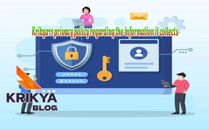 Krikya11 privacy policy regarding the information it collects