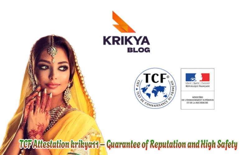 TCF Attestation krikya11 – Guarantee of Reputation and High Safety