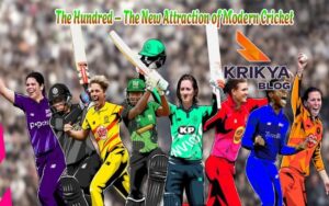 The Hundred – The New Attraction of Modern Cricket