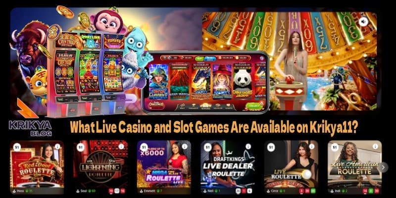 What Live Casino Games Are Available on Krikya11?